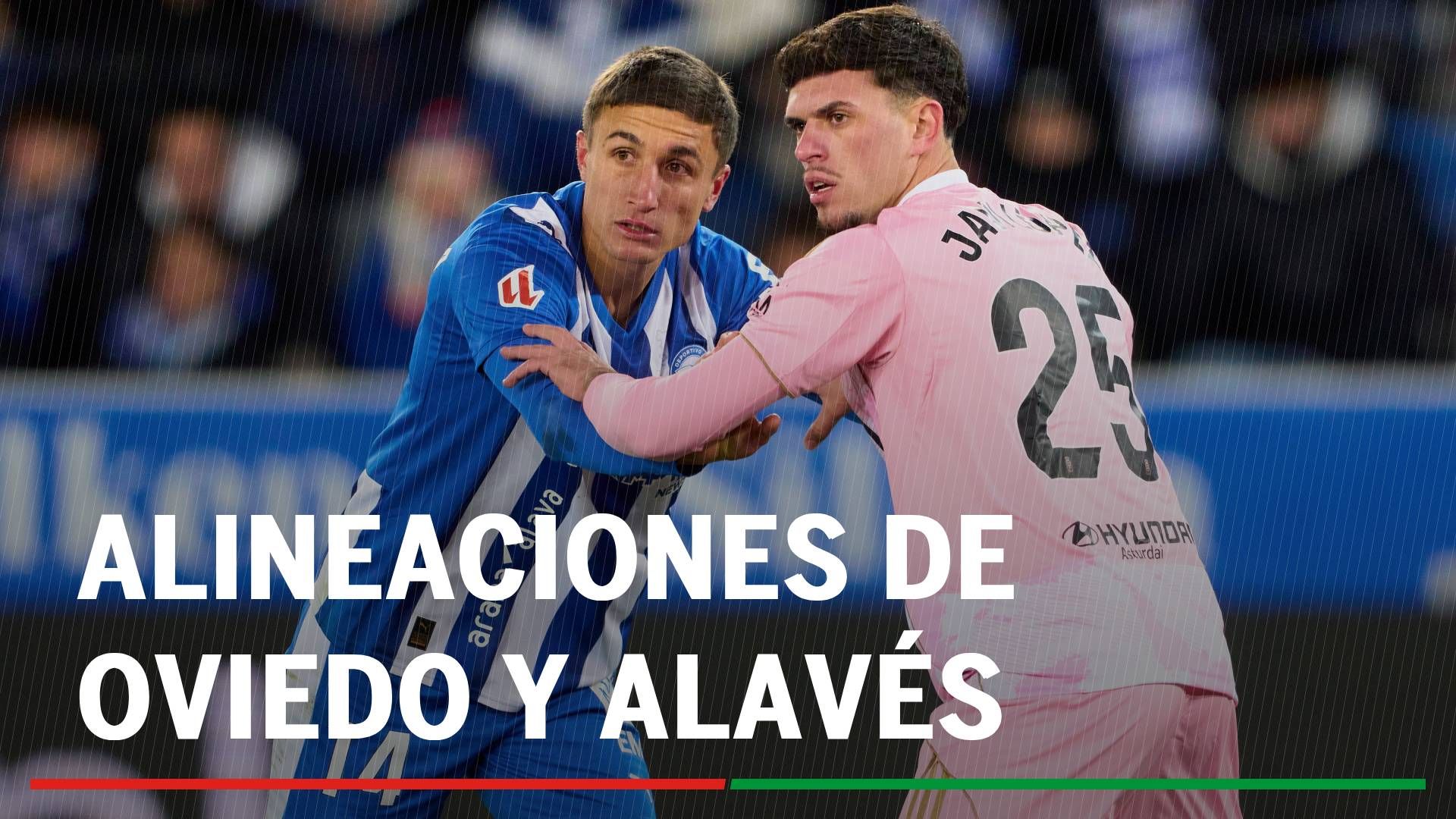 Oviedo - Alavés: alineaciones confirmadas y cómo ver hoy en tv y online el partido de la LaLiga