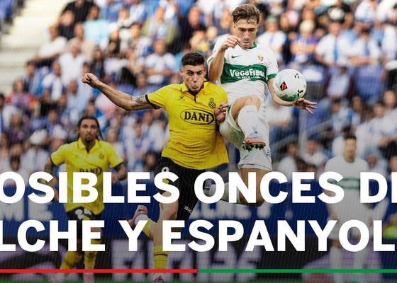 Alineaciones Elche - Espanyol: Onces confirmados de Elche y Espanyol en el partido de hoy de LaLiga