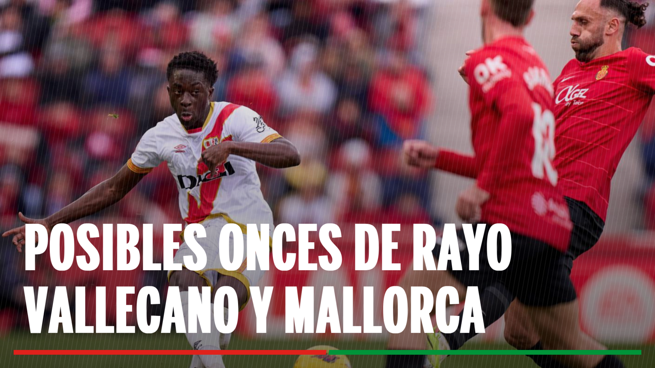 Alineaciones Rayo Vallecano - Mallorca: Alineación posible de Alavés y Real Sociedad en la jornada 38ª de LaLiga EA Sports