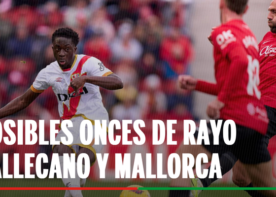 Alineaciones Rayo Vallecano - Mallorca: Alineación posible de Alavés y Real Sociedad en la jornada 38ª de LaLiga EA Sports