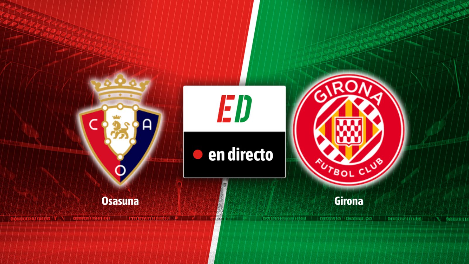 Osasuna - Girona en directo: resultado, resumen y goles del partido de hoy de LaLiga EA Sports