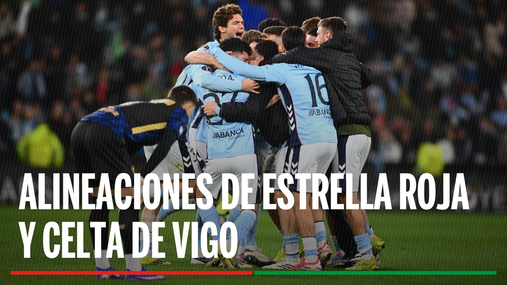 Estrella Roja - Celta de Vigo: Onces confirmados, horario, canal y dónde ver en TV y online el partido de la jornada 8 de la Europa League