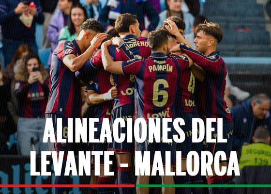 Levante - Mallorca: alineaciones confirmadas y cómo ver en TV y online el partido de LaLiga