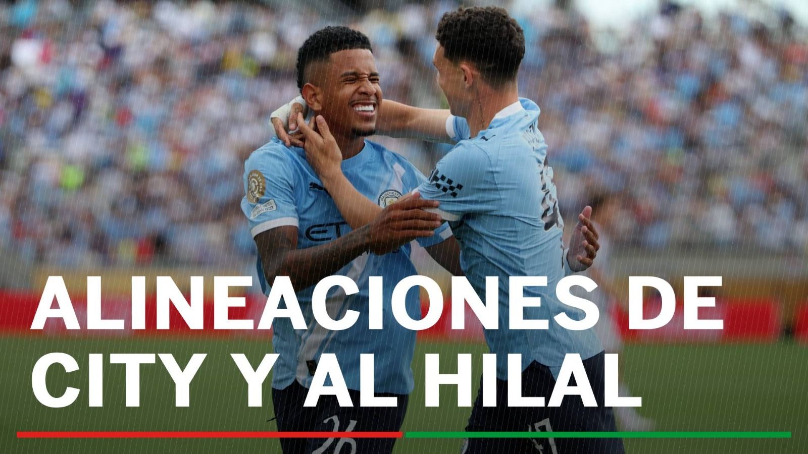 Alineaciones Manchester City - Al Hilal: Alineaciones probables de Manchester City y Al Hilal en los octavos de final del Mundial de Clubes