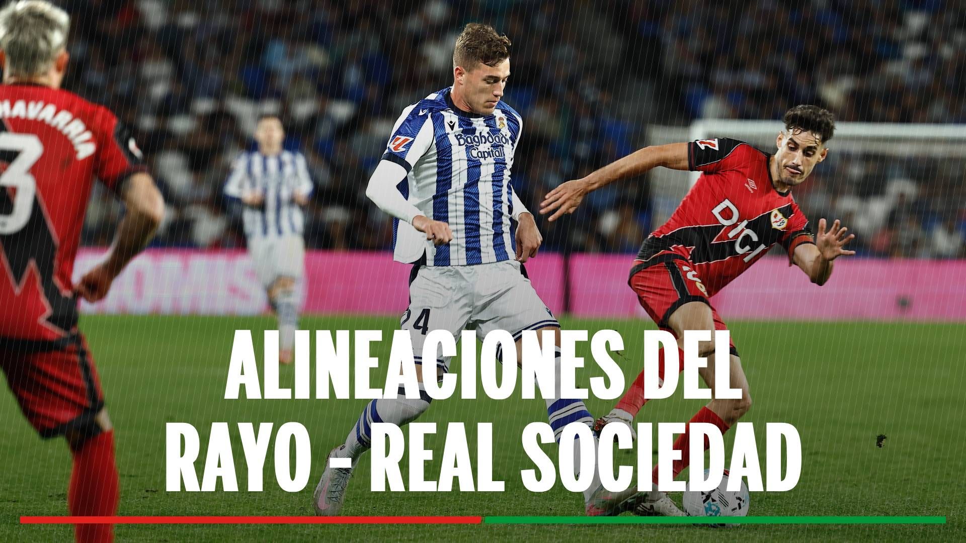 Rayo Vallecano - Real Sociedad: alineaciones confirmadas, horario, canal y dónde ver en tv el partido de LaLiga