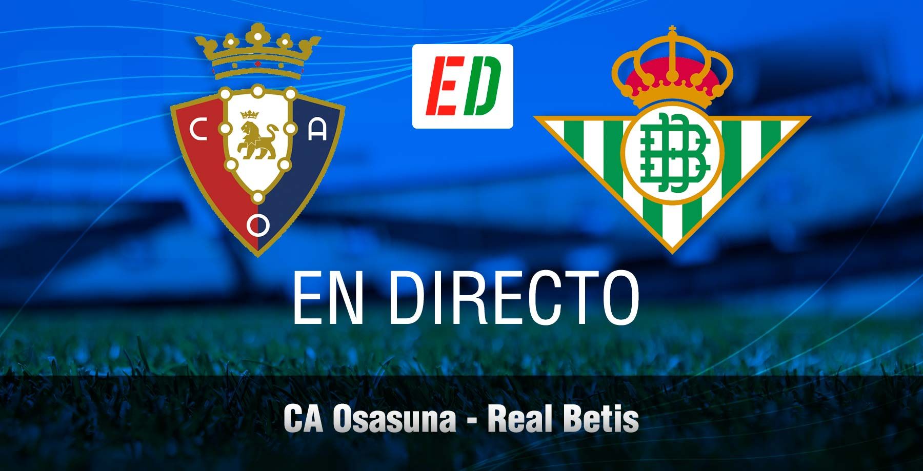 Osasuna - Betis: resultado, resumen y goles