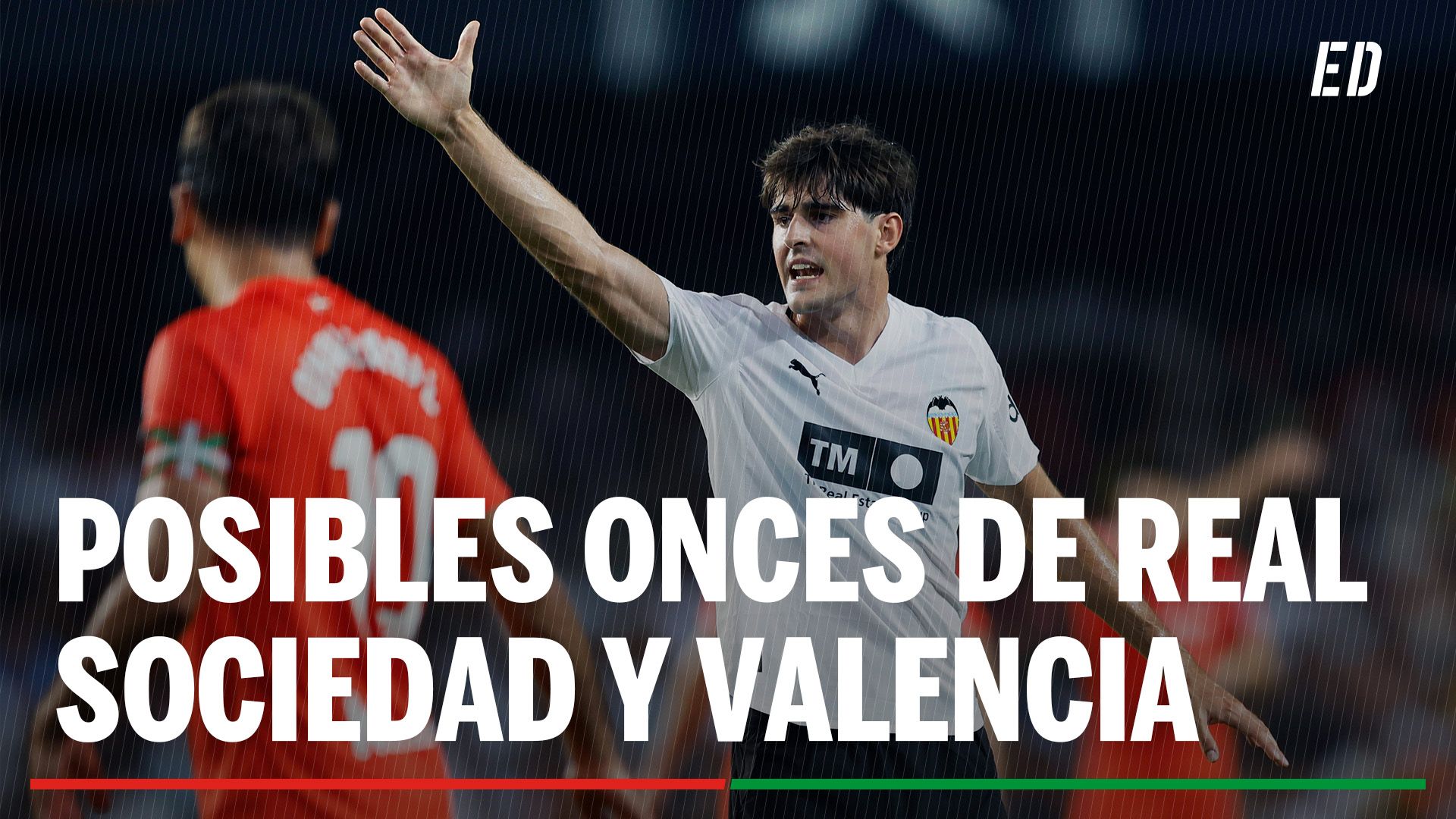 Real Sociedad - Valencia: alineaciones confirmadas, horario y dónde ver en TV el partido de LaLiga EA Sports