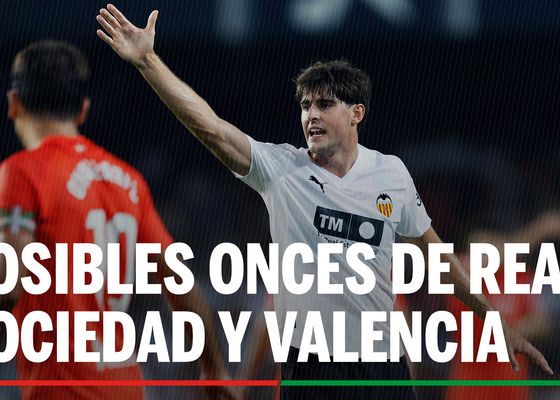 Real Sociedad - Valencia: alineaciones confirmadas, horario y dónde ver en TV el partido de LaLiga EA Sports