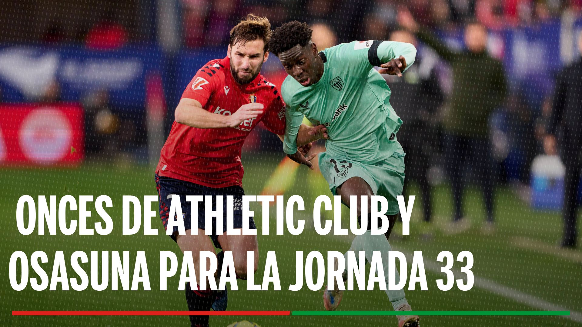 Athletic Club - Osasuna: alineaciones probables, horario, canal y donde ver en TV el partido de la Liga EA Sports