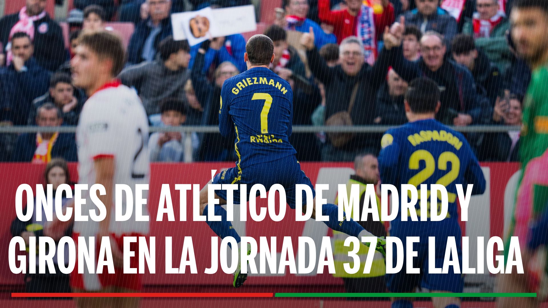 Atlético de Madrid - Girona: alineaciones probables, horario y dónde ver en TV el partido de LaLiga EA Sports