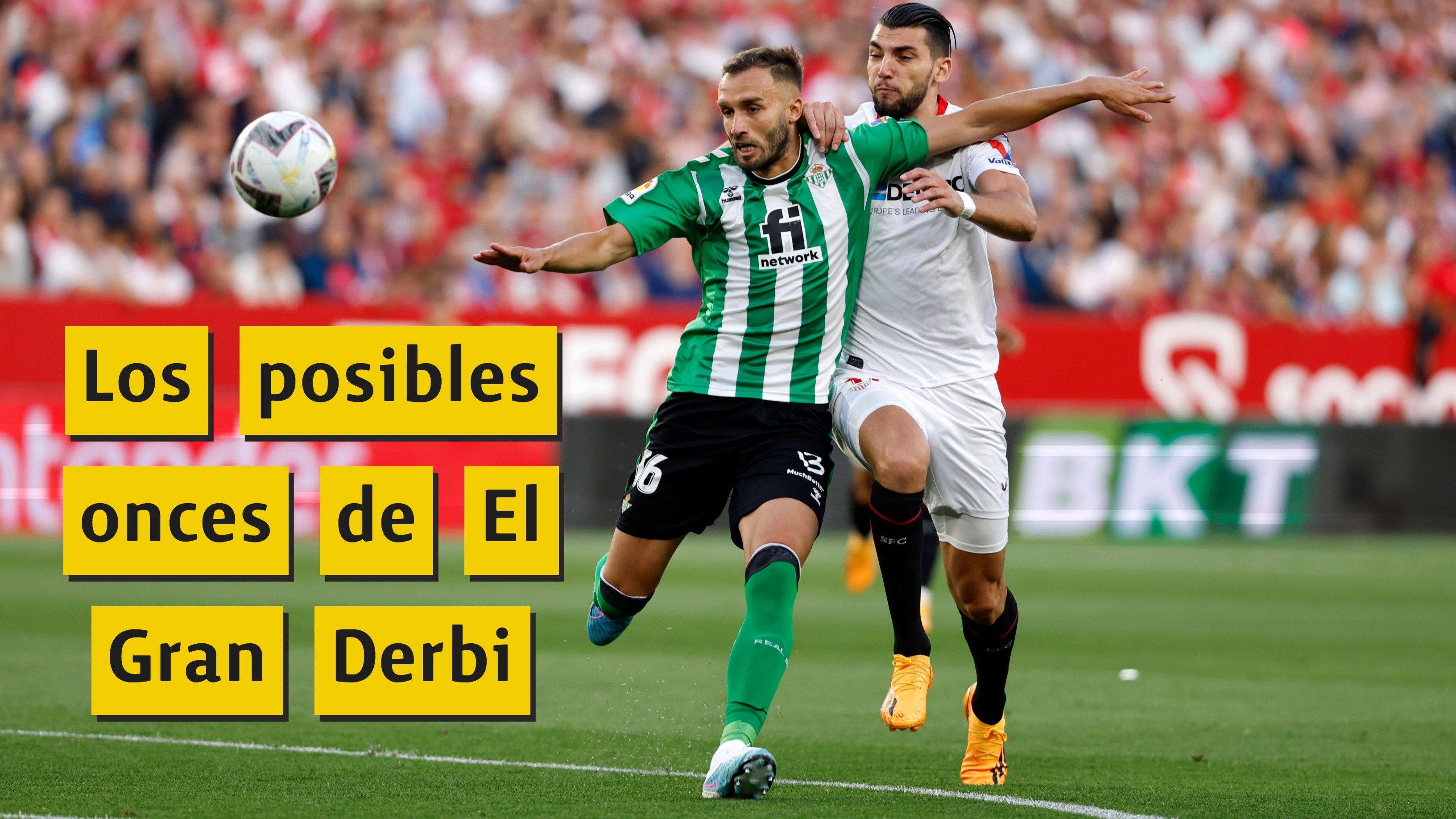 Alineaciones derbi Sevilla - Betis: Alineación posible de Sevilla y Betis en El Gran Derbi de hoy en LaLiga EA Sports