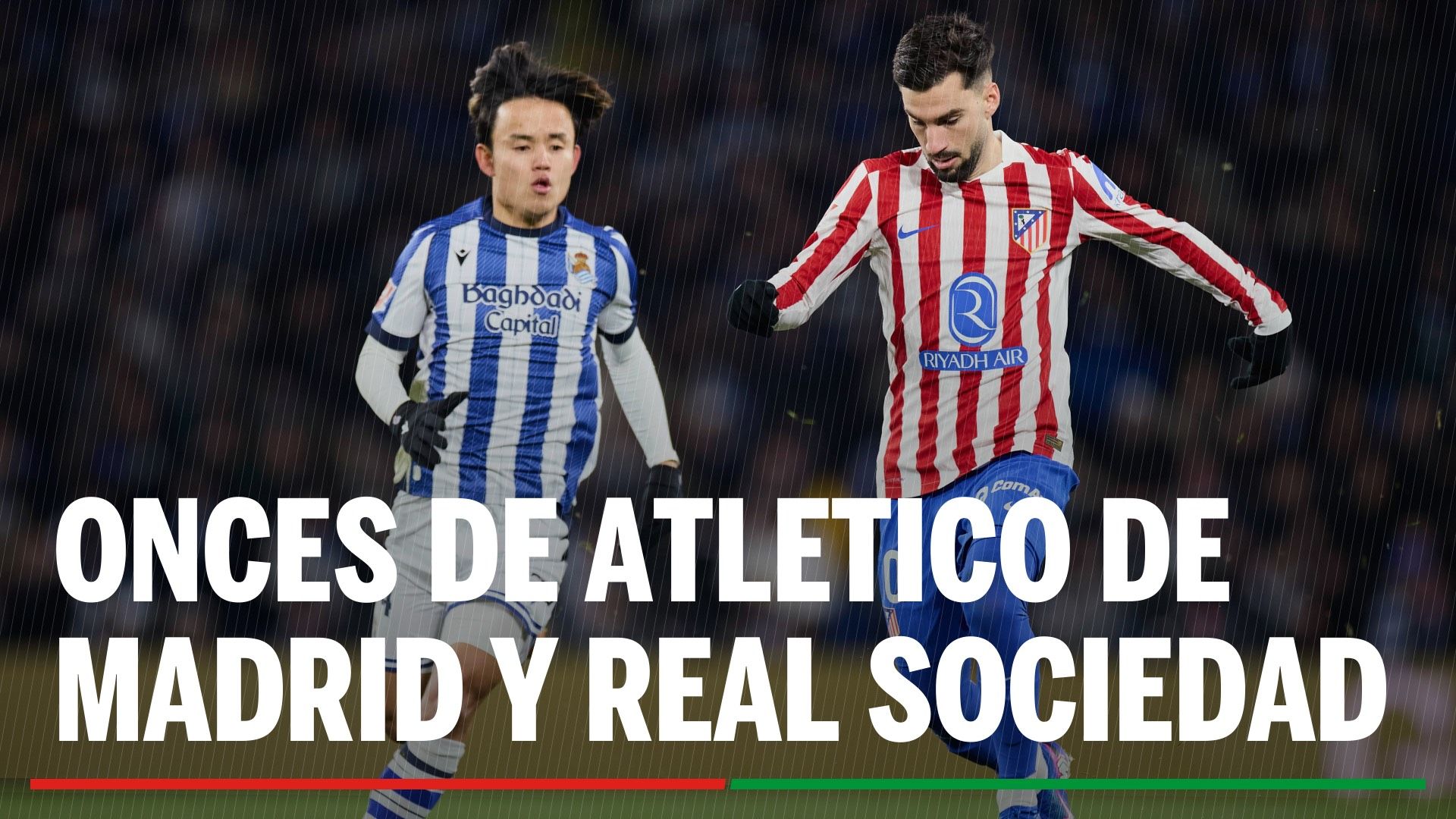 Alineaciones Atlético de Madrid - Real Sociedad: alineación confirmada de Atlético de Madrid y Real Sociedad en la jornada 27 de LaLiga EA Sports