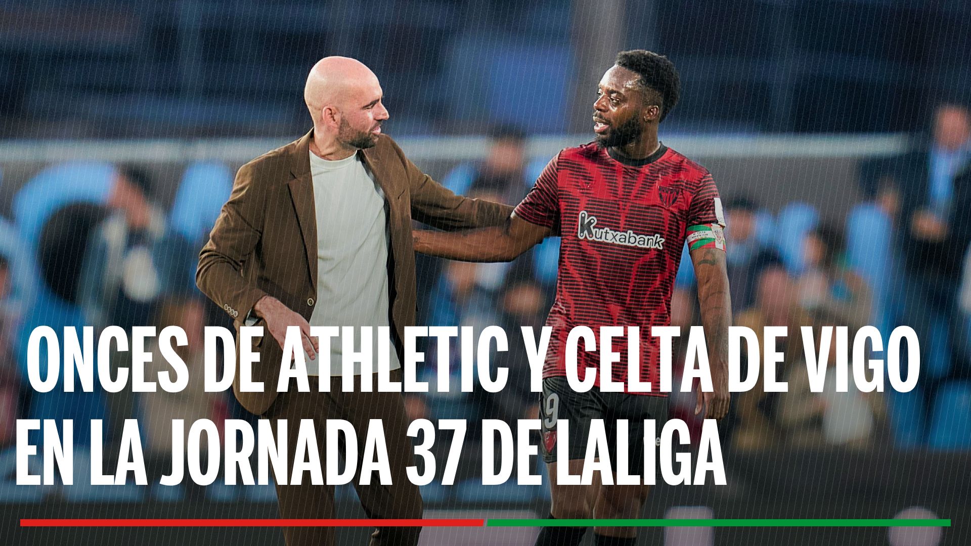 Athletic Club - Celta: alineaciones confirmadas, horario y dónde ver en TV el partido de LaLiga EA Sports