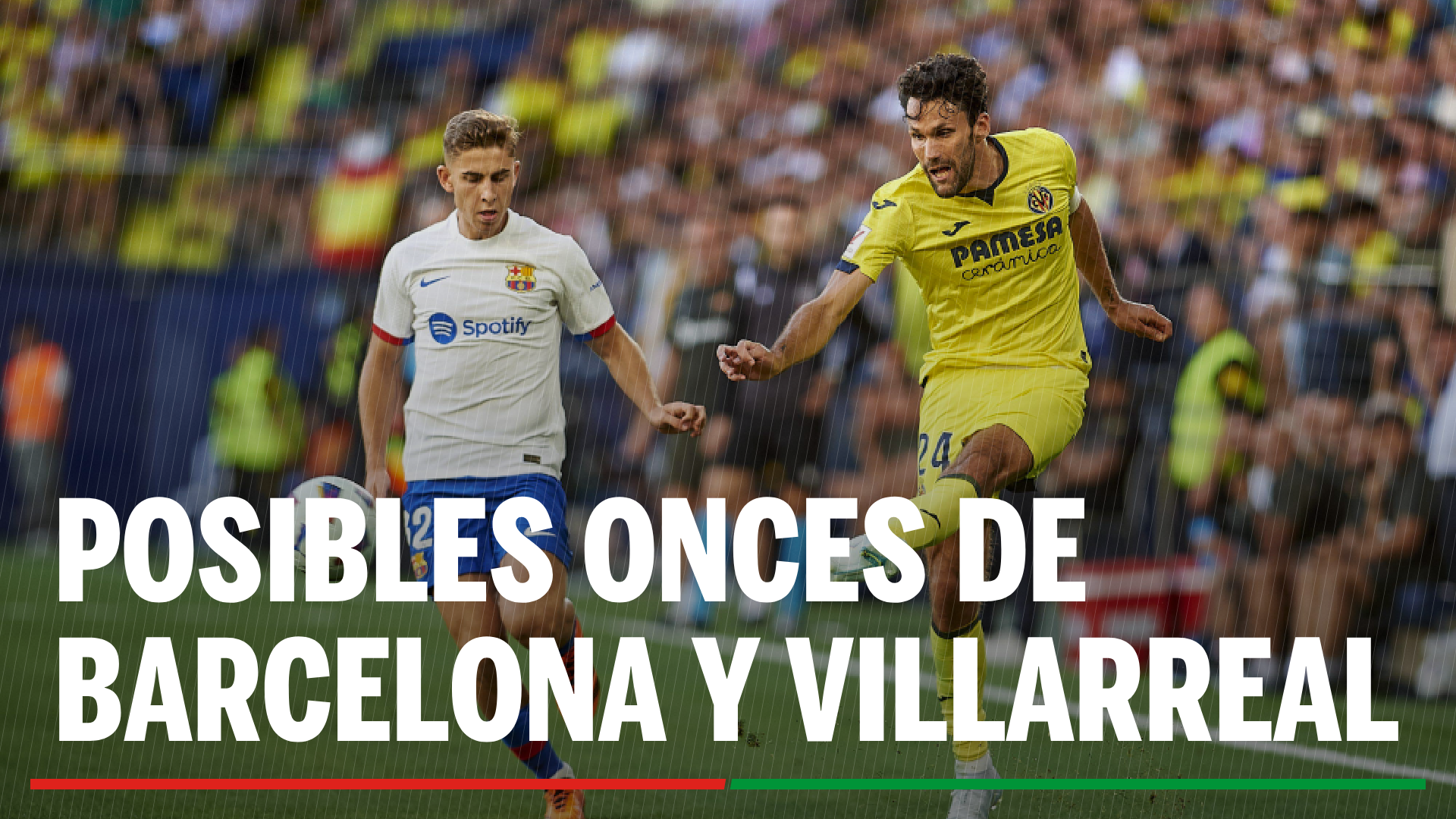 Alineaciones Barcelona - Villarreal: Alineación posible de Barcelona y Villarreal en el partido de hoy de LaLiga EA Sports