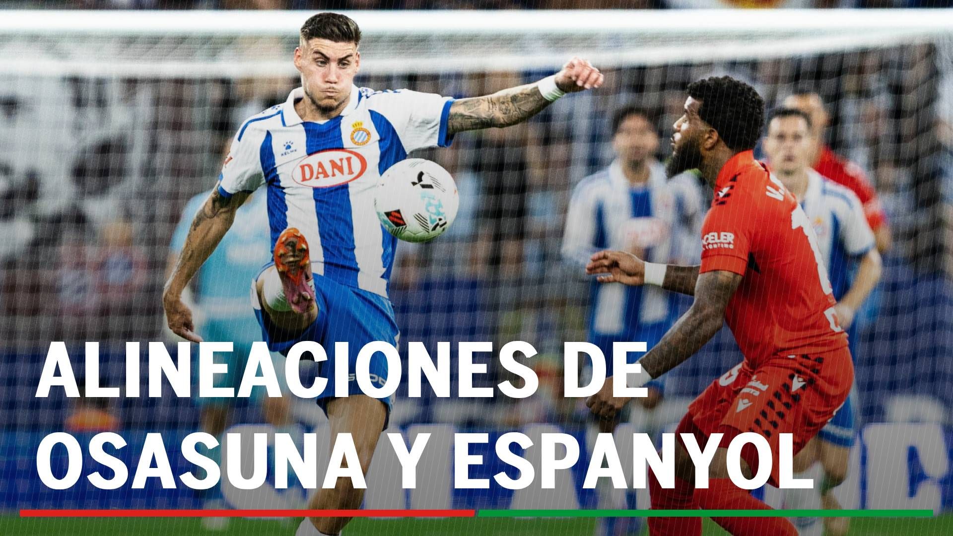 Osasuna - Espanyol: alineaciones confirmadas, horario y dónde ver en tv hoy el partido de la Liga EA Sports