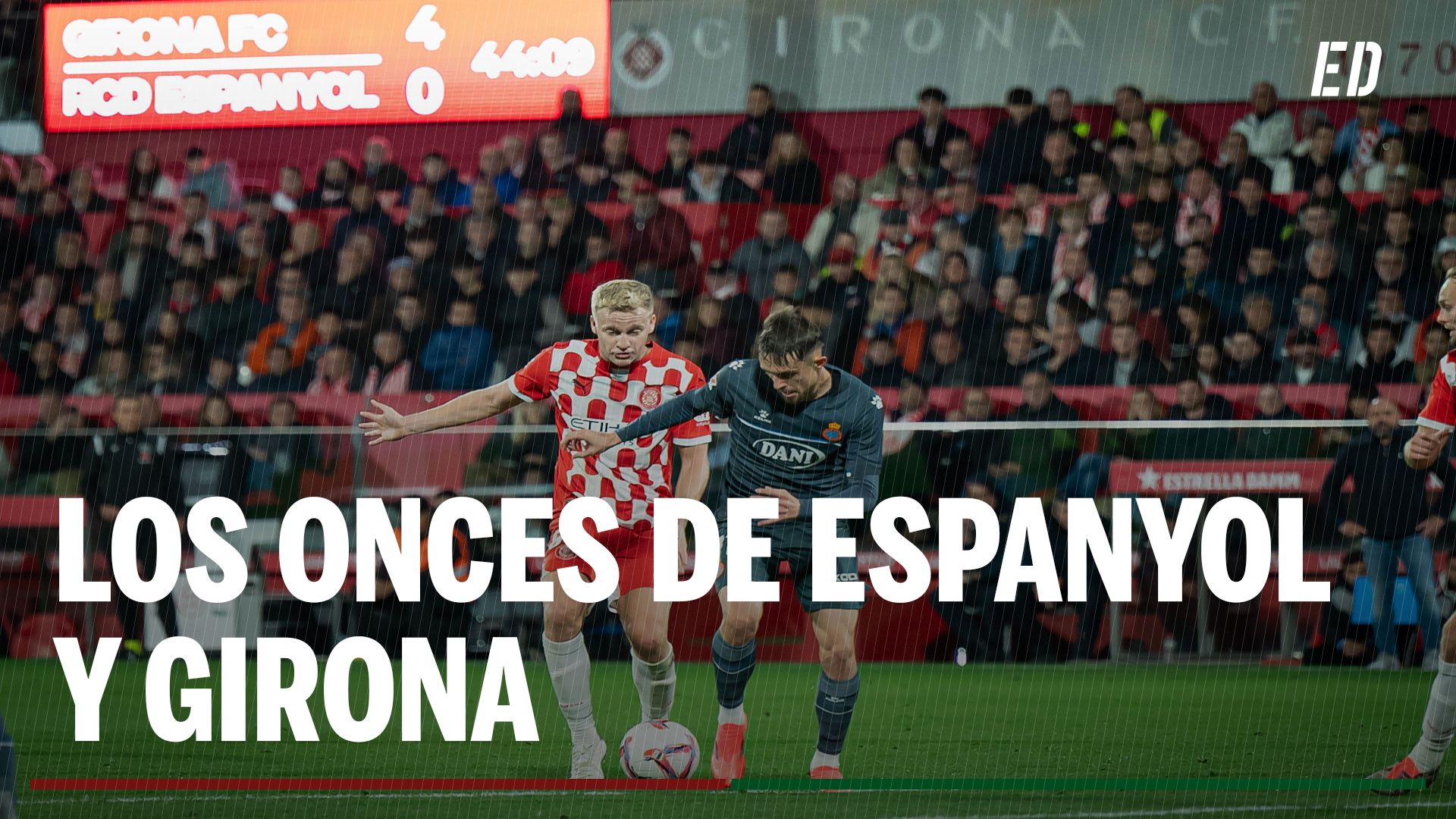 Alineaciones Espanyol - Girona: Alineación confirmada de Espanyol y Girona en la jornada 27 de LaLiga EA Sports