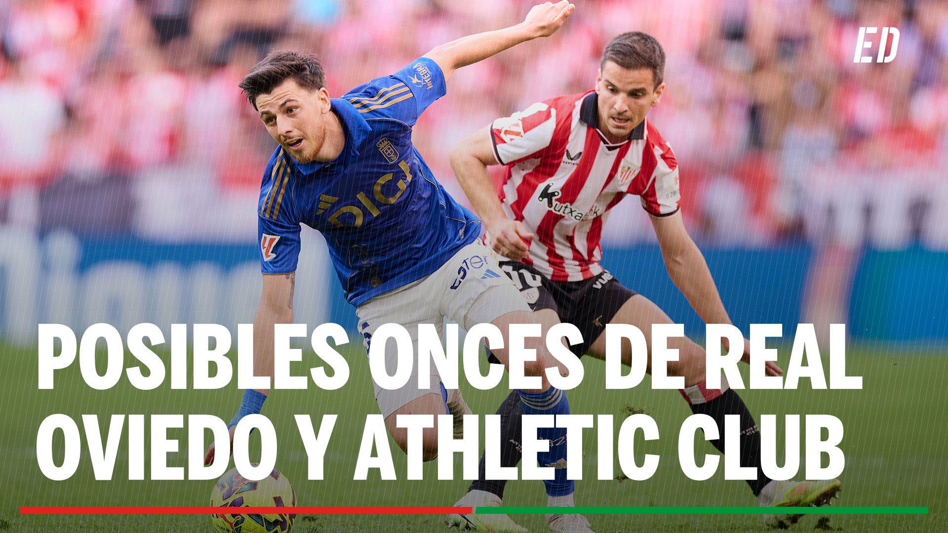 Alineaciones titulares del Real Oviedo - Athletic Club: alineación de Oviedo y Athletic en la jornada 24 de LaLiga EA Sports 