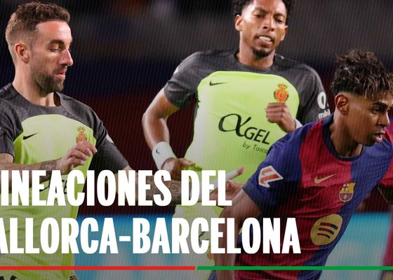 Alineaciones Mallorca - Barcelona: Alineaciones probables de Mallorca y Barcelona en la primera jornada de LaLiga EA Sports