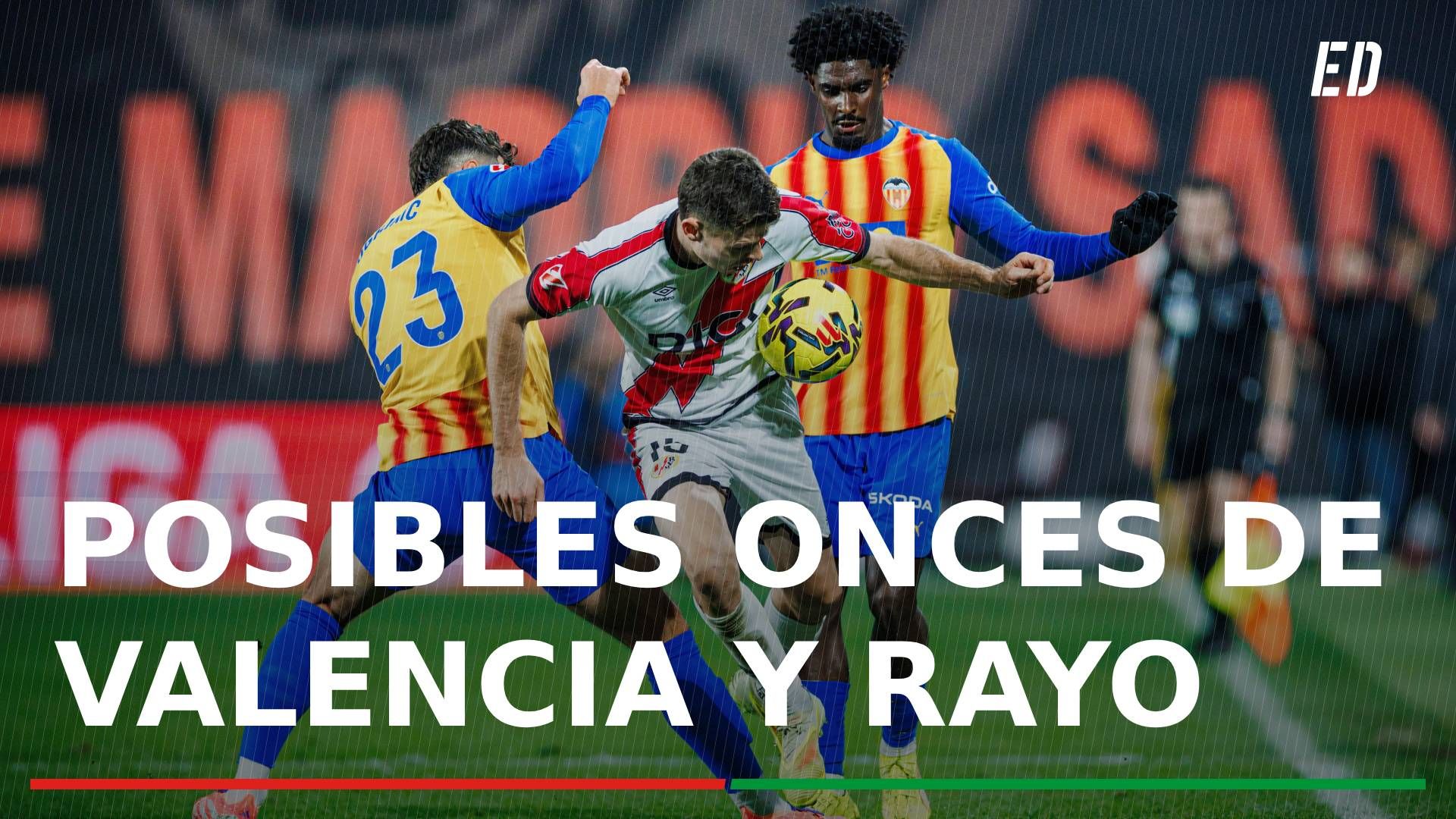 Valencia - Rayo Vallecano: alineaciones confirmadas, canal y dónde ver en tv hoy el partido de LaLiga EA Sports