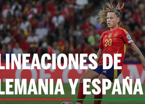 Alineaciones Alemania - España: Alineaciones de Alemania y España en las semifinales de la Eurocopa femenina 2025