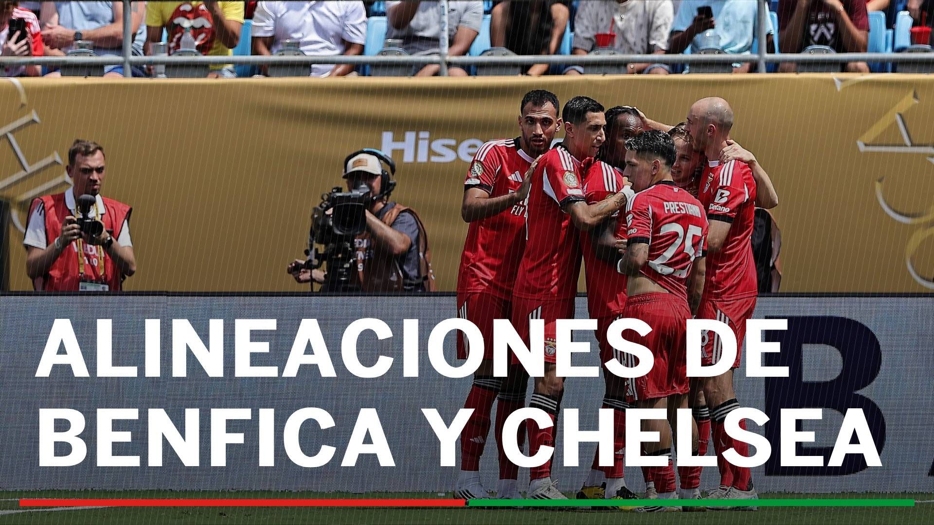Alineaciones Benfica - Chelsea: Alineaciones probables de Benfica y Chelsea en los octavos de final del Mundial de Clubes 2025