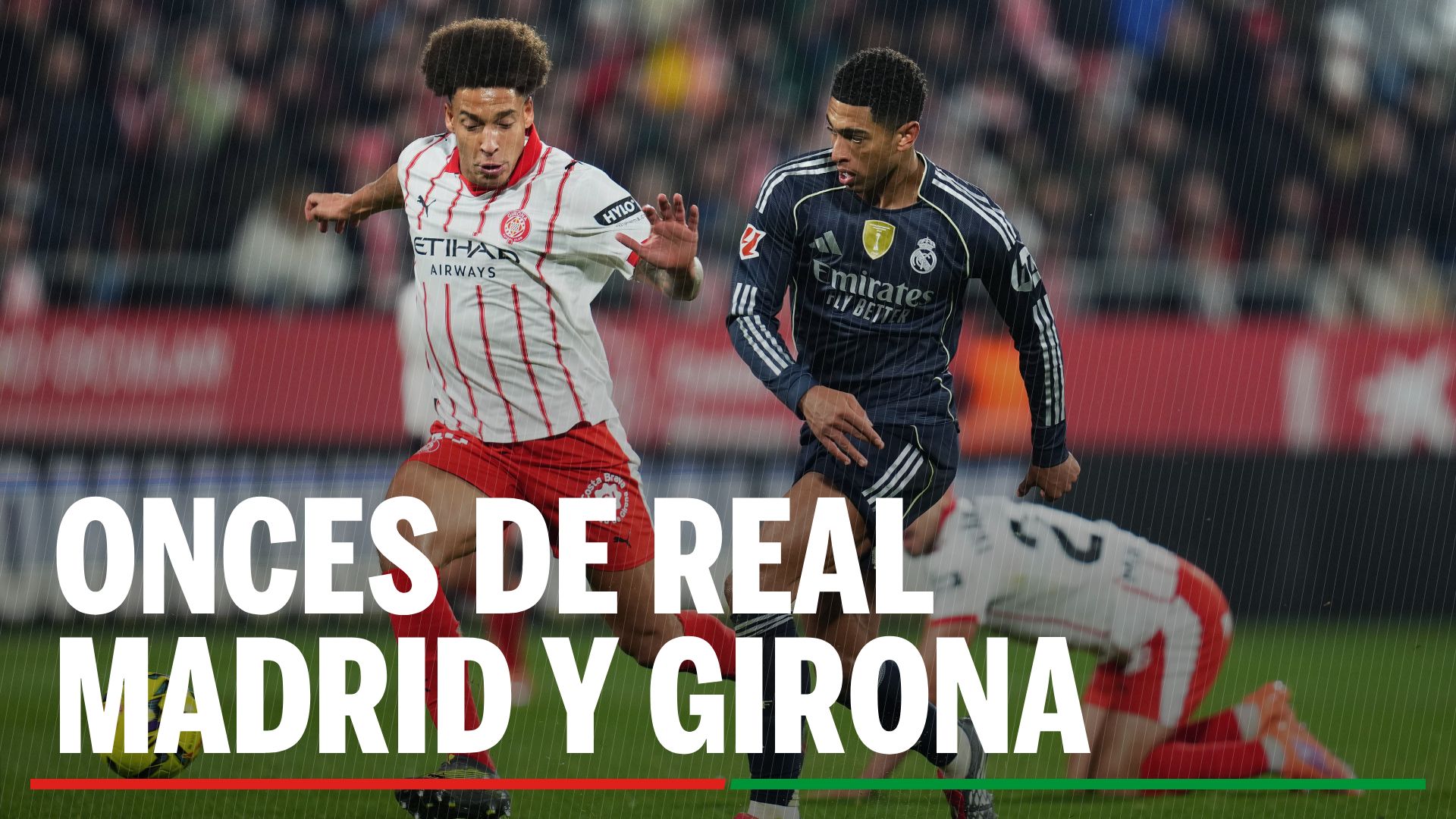 Real Madrid - Girona: alineaciones confirmadas, horario y donde ver en tv hoy el partido de LaLiga EA Sports