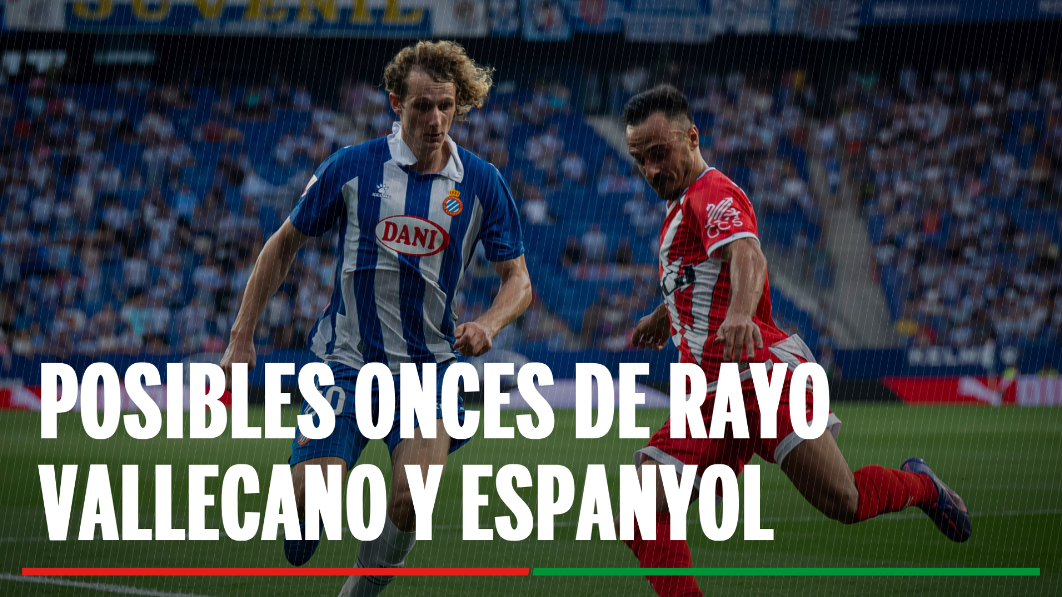 Alineaciones Rayo Vallecano - Espanyol: Alineación confirmada de Rayo Vallecano y Espanyol en la jornada 30ª de LaLiga EA Sports