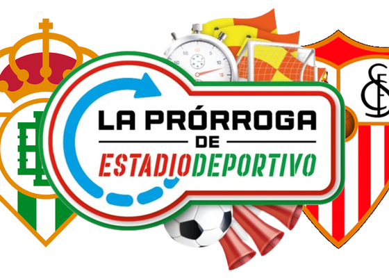 La Prórroga de Estadio Deportivo 3x25: Especial prederbi entre Betis y Sevilla