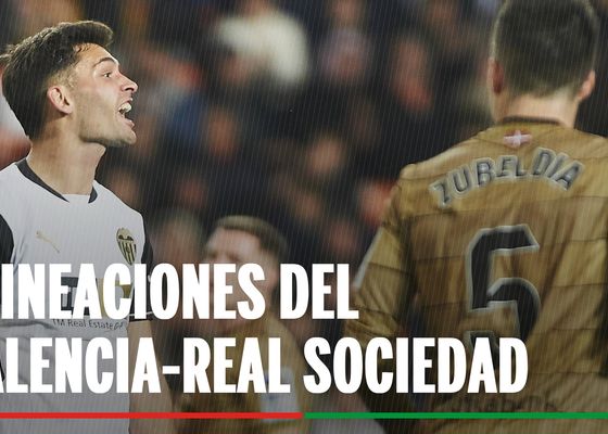 Alineaciones Valencia - Real Sociedad: Alineaciones confirmadas  de Valencia y Real Sociedad en la primera jornada de LaLiga EA Sports