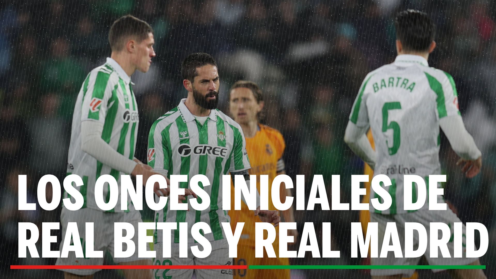 Betis - Real Madrid: alineación confirmada de Real Betis y Real Madrid en la jornada 32ª de LaLiga EA Sports