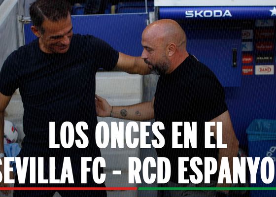 Alineaciones Sevilla - Espanyol: onces confirmados de Sevilla FC y RCD Espanyol en la jornada 35 de LaLiga 