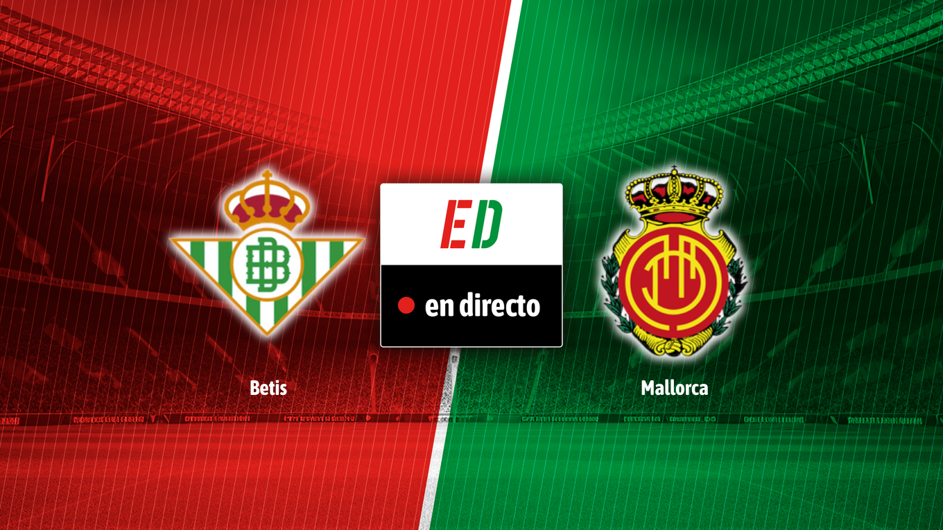 Betis - Mallorca, en directo el partido de LaLiga EA Sports en vivo online