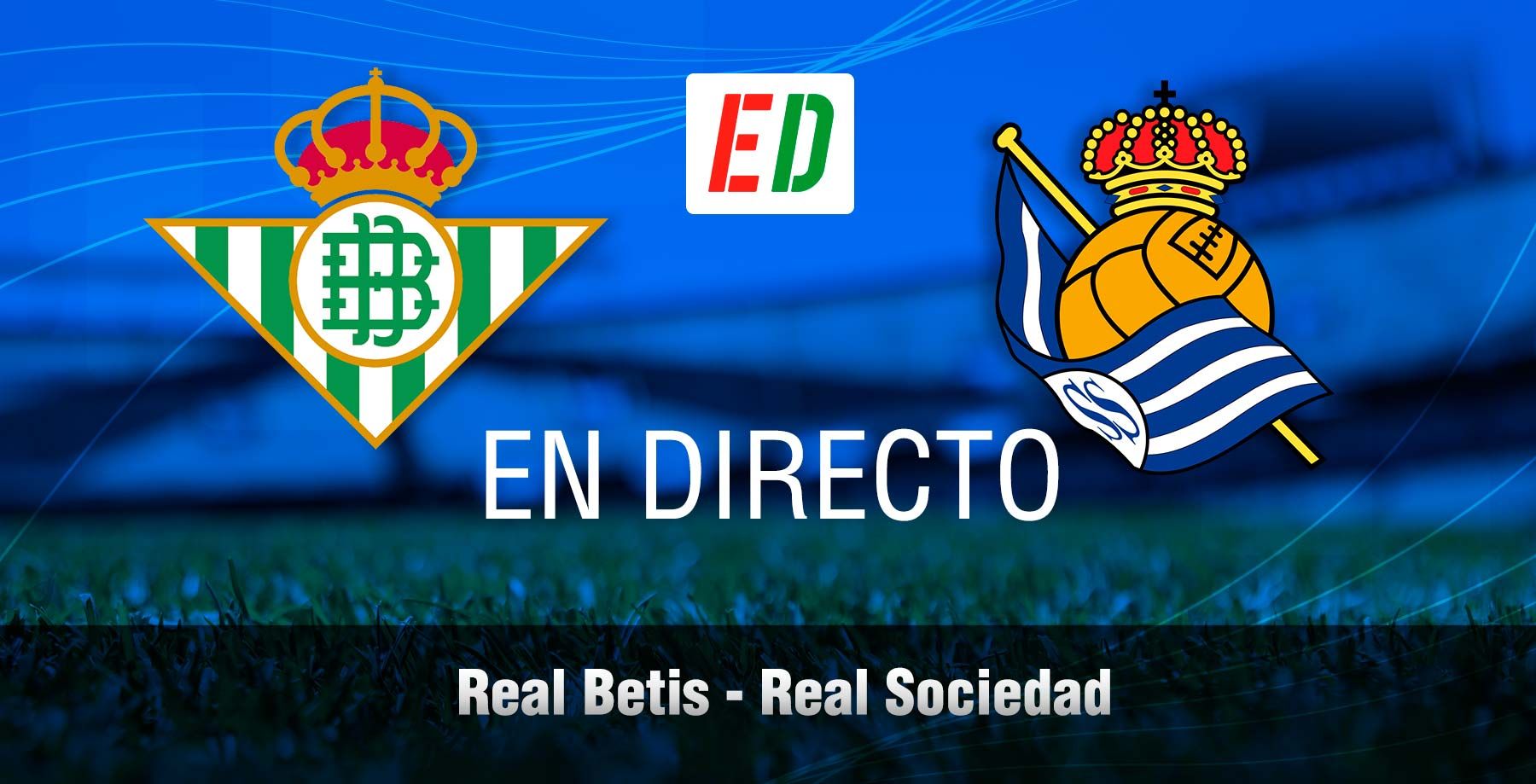 Betis - Real Sociedad: resumen, goles y resultado