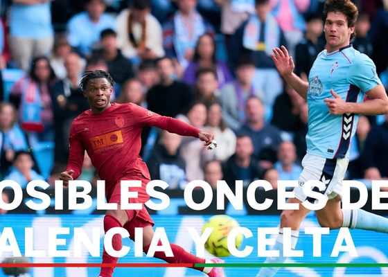 Alineaciones Valencia - Celta de Vigo: onces confirmados de Valencia y Celta de Vigo en la jornada 30 de LaLiga