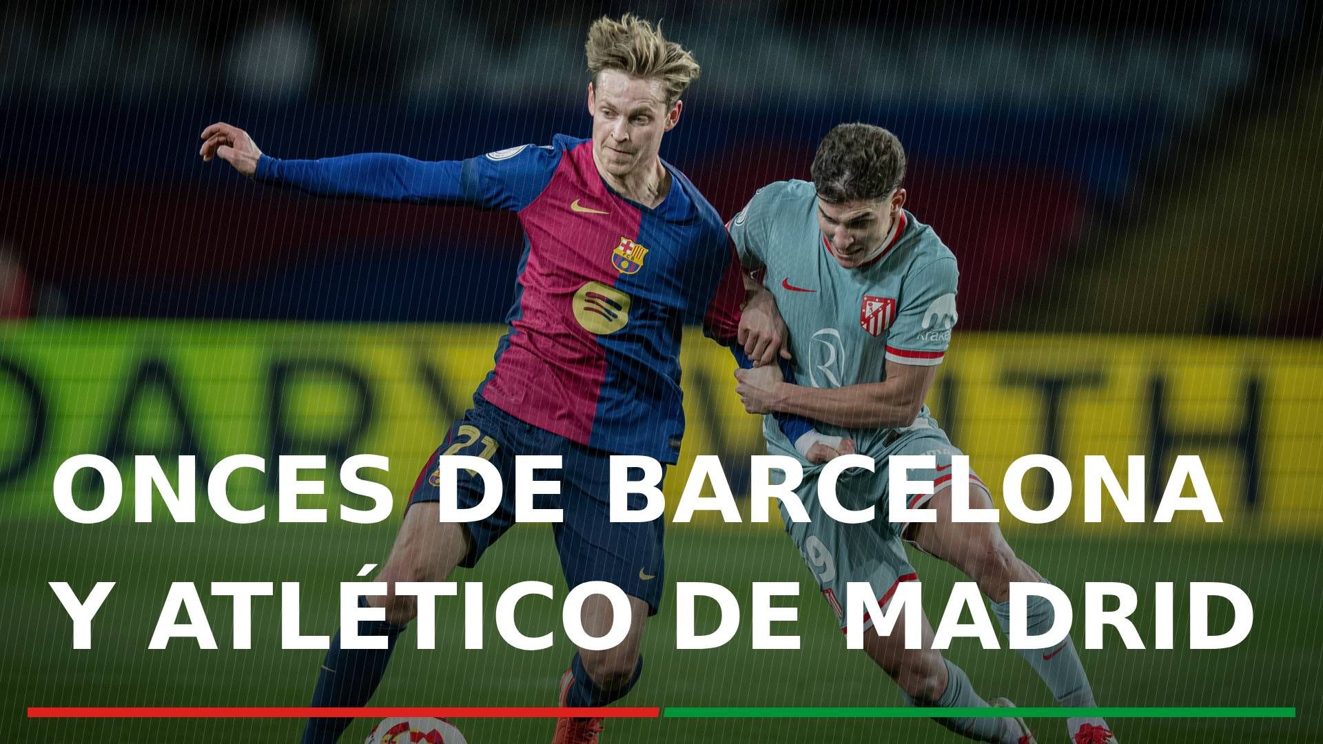 FC Barcelona - Atlético de Madrid: onces confirmados, horarios, canal y dónde ver en TV y online el partido de vuelta de semifinales de Copa del Rey 