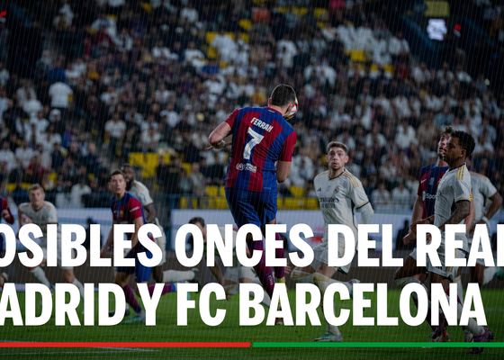 Real Madrid - Barcelona: Alineaciones probables del partido de hoy de LaLiga EA Sports