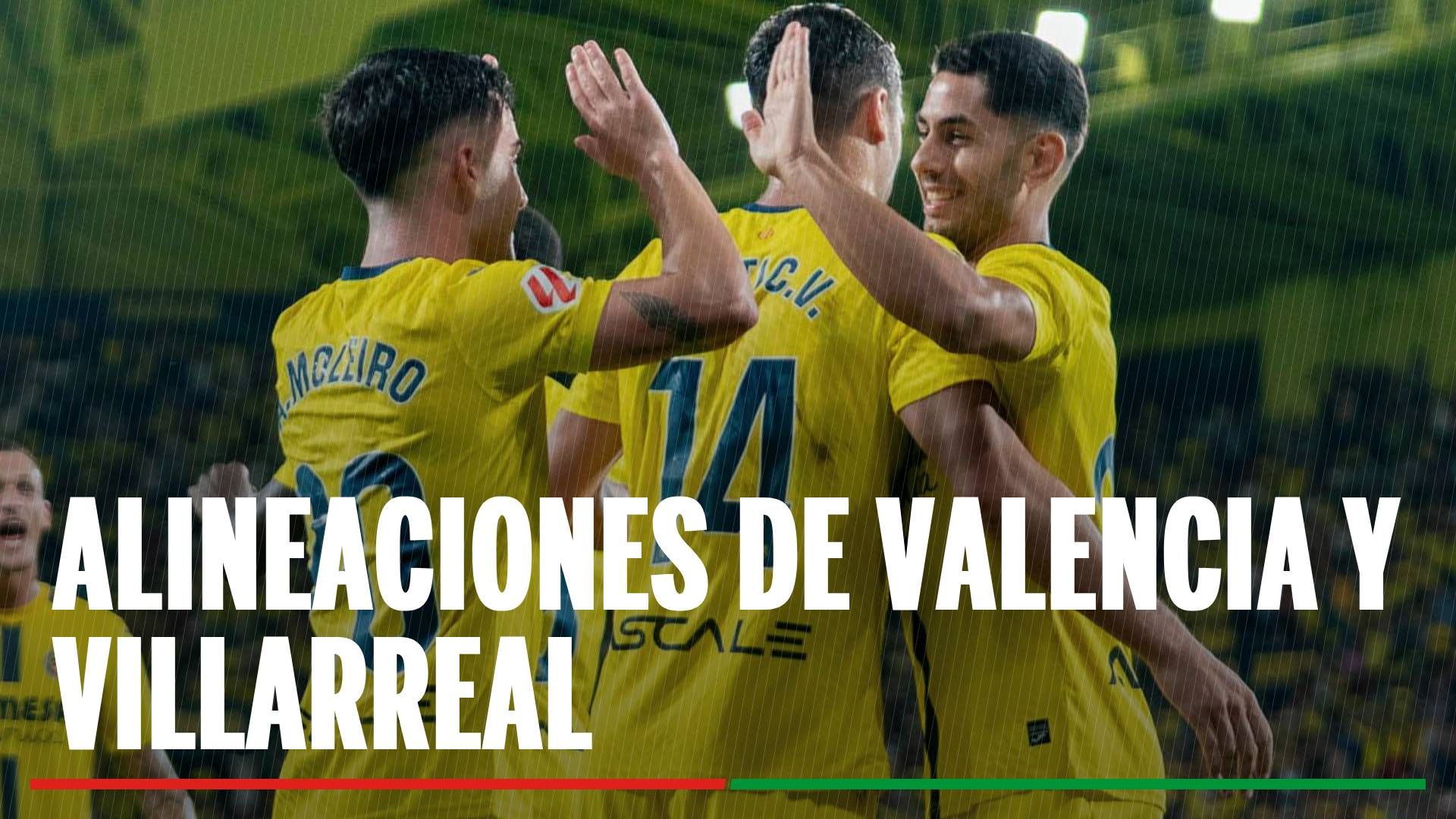 Alineaciones Valencia - Villarreal: onces confirmados del derbi de la Jornada 10 de LaLiga EA Sports