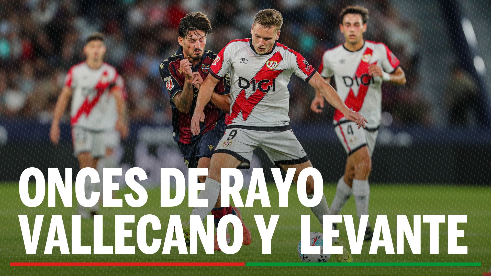 Alineaciones Rayo - Levante: Alineación confirmadas de Rayo Vallecano y Levante en el partido de la jornada 28 de LaLiga