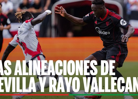 Alineaciones Sevilla - Rayo Vallecano: alineación confirmada de Sevilla y Rayo Vallecano en la jornada 27 de LaLiga