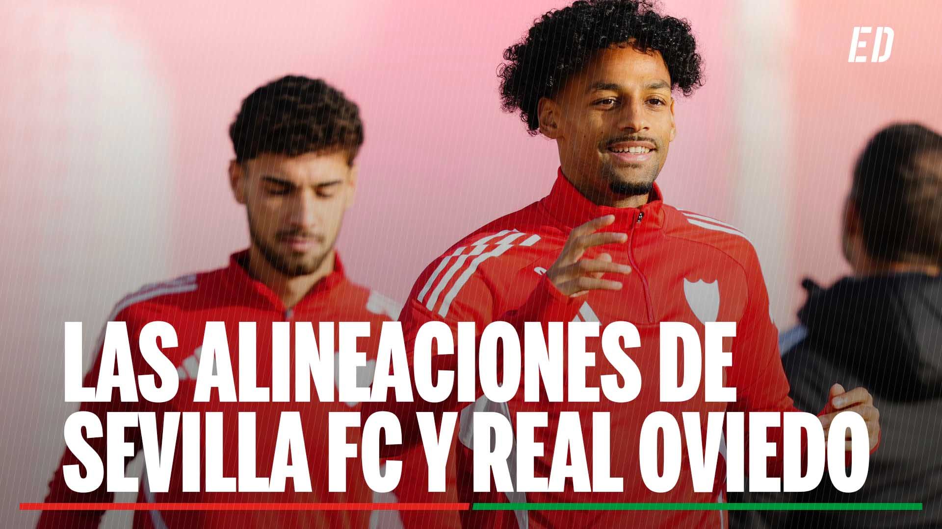Alineaciones Sevilla - Oviedo: alineación confirmada de Sevilla FC y Real Oviedo en la jornada 16 de LaLiga