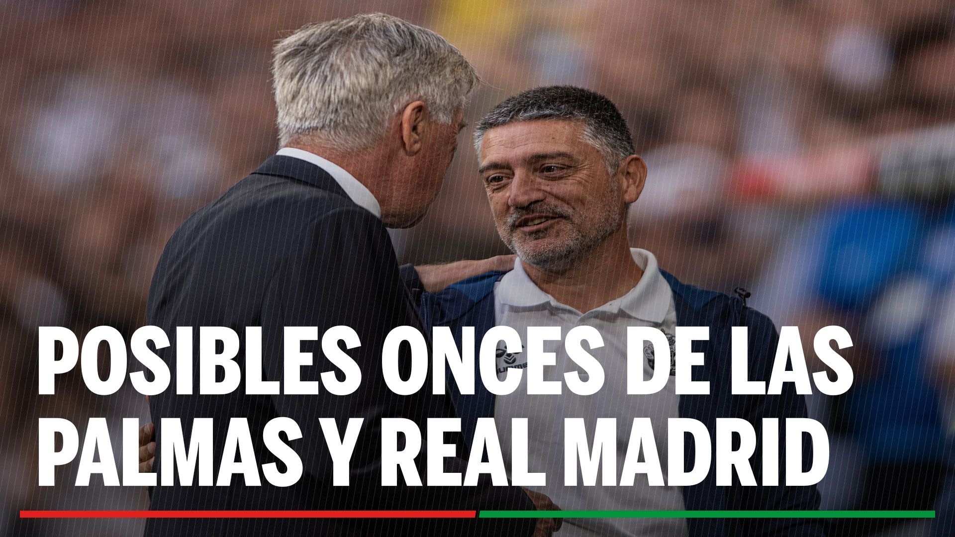 Alineación Las Palmas - Real Madrid: Alineación posible de Las Palmas y Real Madrid en el partido de hoy de LaLiga EA Sports