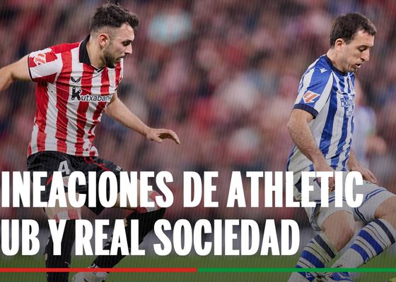 Alineaciones Athletic Club - Real Sociedad: Alineación probable de Athletic y Real Sociedad en el partido de ida de semifinales de Copa del Rey