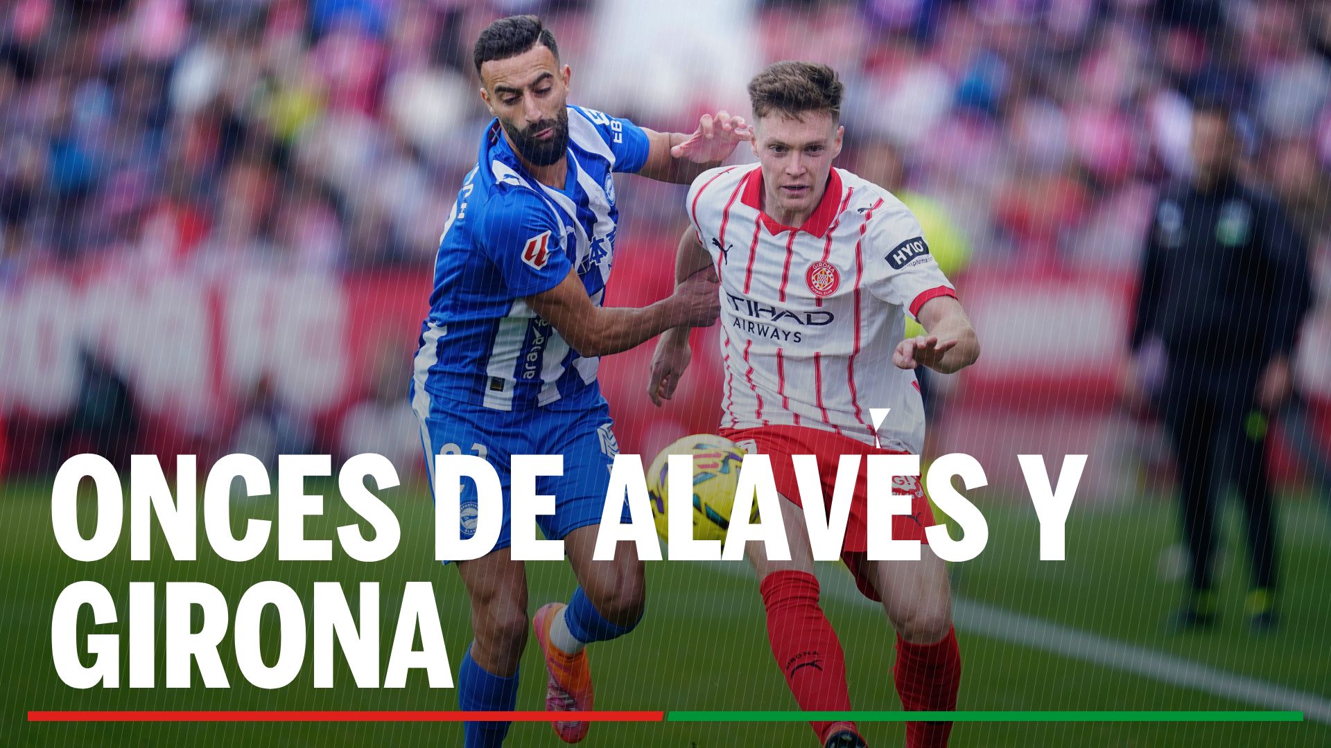 Alineaciones Alavés - Girona: Alineación confirmada de Alavés y Girona en el partido de la jornada 25 de LaLiga