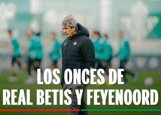 Alineaciones Betis - Feyenoord: alineación confirmada de Real Betis y Feyenoord Rotterdam en la jornada 8 de la UEFA Europa League