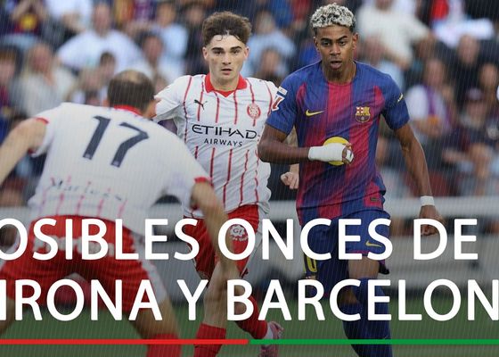 Alineaciones Girona - Barcelona: Alineación confirmada de Girona y Barcelona en el partido de la jornada 24 de LaLiga EA Sports