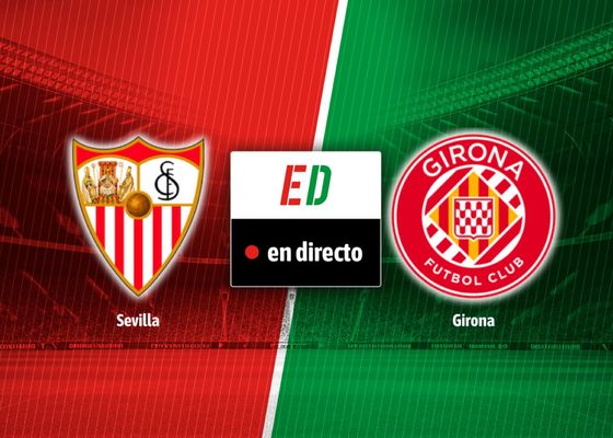 Sevilla - Girona: resultado, resumen y goles