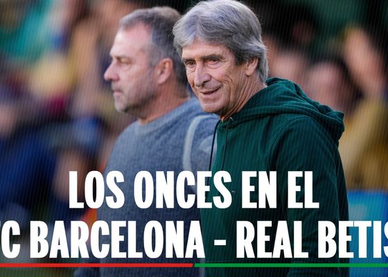Alineaciones Barcelona - Betis: alineación confirmada de Barcelona y Betis en la jornada 37ª de LaLiga EA Sports