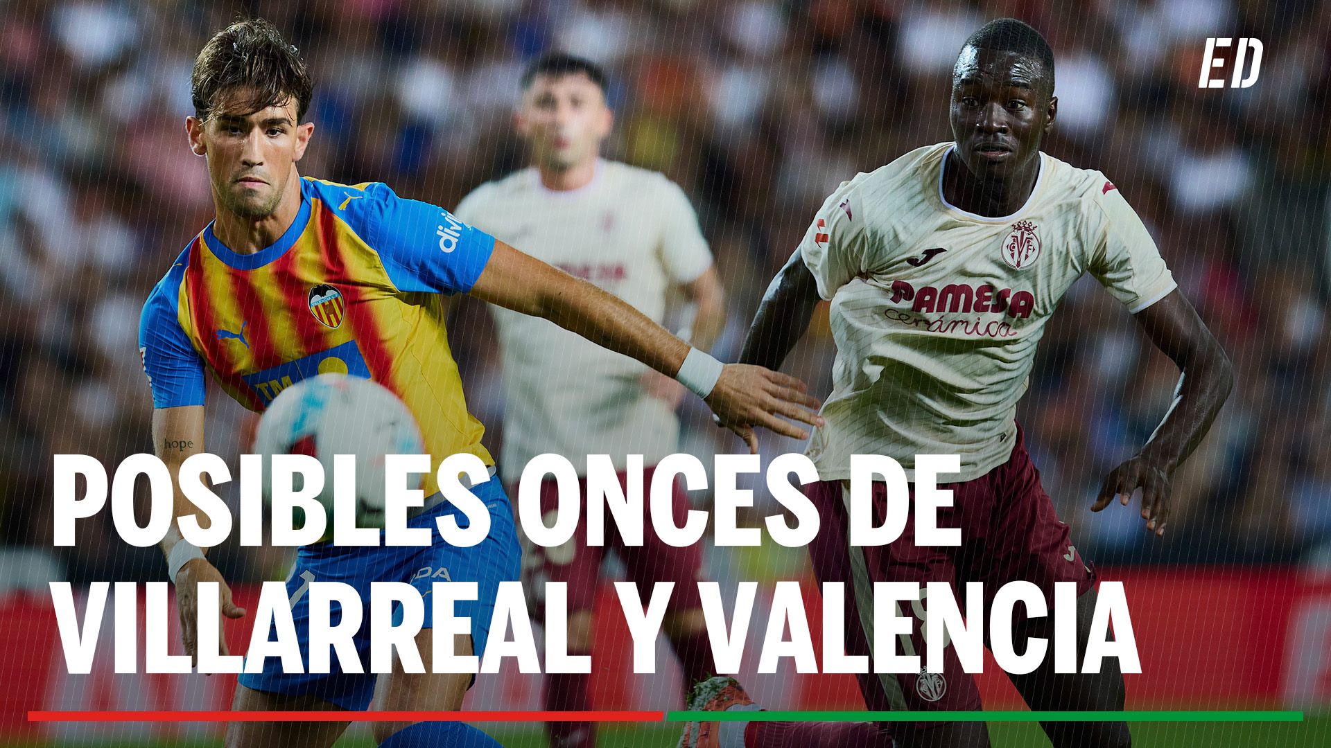 Alineaciones Villarreal - Valencia: Alineación confirmada de Marcelino y Corberán en el partido de hoy de LaLiga EA Sports