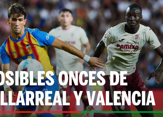 Alineaciones Villarreal - Valencia: Alineación confirmada de Marcelino y Corberán en el partido de hoy de LaLiga EA Sports