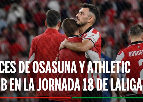 Alineaciones Osasuna - Athletic Club: Alineación de Osasuna y Athletic en el partido de hoy de LaLiga EA Sports